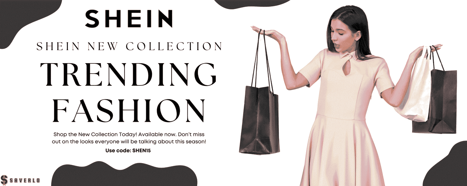 Promotional banner for SHEIN's new "Trending Fashion" collection, featuring a woman with shopping bags and the discount code SHEN15 from Saverlo.